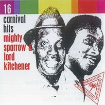 Mighty Sparrow & Lord Kitchener - 16 Carnival Hits in the group OTHER / Övrigt /  at Bengans Skivbutik AB (2478667)
