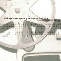 Alpha Conspiracy & Low Technicians - Forward Rewinding in the group OTHER / Övrigt /  at Bengans Skivbutik AB (2478687)