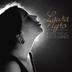 Nyro Laura - A Little Magic, A Little KindnessC