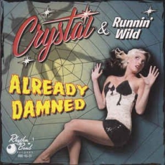 Crystal & Runnin' Wild - Already Damned (Lim.Ed.)