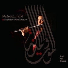 Jalal Naissam & Rhythms Of Resistan - Almot Wala Almazala