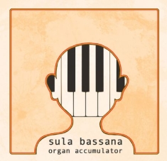 Sula Bassana - Organ Accumulator + Disappear