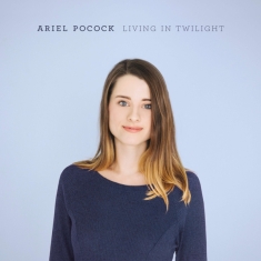 Pocock Ariel - Living In Twilight