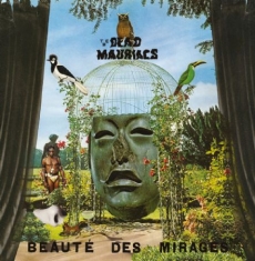 Dead Mauriacs - Beauté Des Mirages