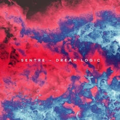 Sentre - Dream Logic