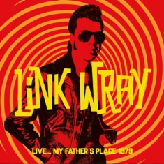 Wray Link - Live..My Father's Place 1979