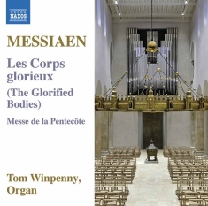 Messiaen Olivier - Les Corps Glorieux Messe De La Pen