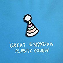 Great Grandpa - Plastic Cough (Vinyl) in the group OTHER / Övrigt /  at Bengans Skivbutik AB (2499277)