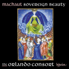 Machaut Guillaume De - Sovereign Beauty