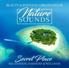 Various Artists - Nature Sounds - Secret Place in the group CD / Pop at Bengans Skivbutik AB (2517289)