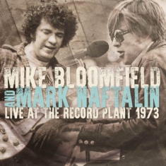 Bloomfield Mike & Mark Naftalin - Live At Record Plant 1973