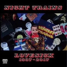 Night Trains - Lovesick 1987-2017