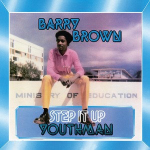 Barry Brown - Step It Up Youthman