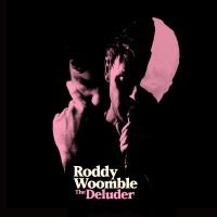 Woomble Roddy - Deluder