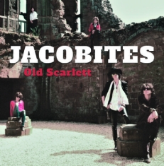 Jacobites - Old Scarlett