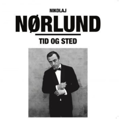 Nikolaj Nørlund - Tid Og Sted
