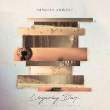 Darshan Ambient - Lingering Day: Anatomy Of A Daydrea in the group CD / Pop at Bengans Skivbutik AB (2545405)