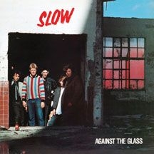 Slow - Against The Glass in the group CD / Rock at Bengans Skivbutik AB (2545423)