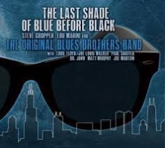 Original Blues Brothers Band - Last Shade Of Blue Before