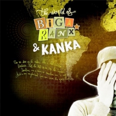Biga Ranx & Kanka - World Of Biga Ranx Vol.3