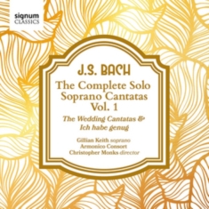 Bach J S - Complete Solo Soprano Cantatas, Vol