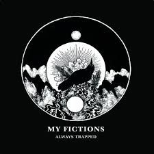 My Fictions - Always Trapped - in the group OTHER / Övrigt /  at Bengans Skivbutik AB (2548885)