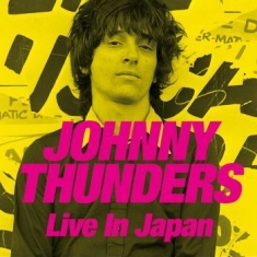 Thunders Johnny - Live In Japan (2 Cd + Dvd)