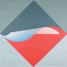 Colleen - A Flame My Love, A Frequency