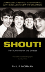 Philip Norman - Shout! The True Story Of The Beatles