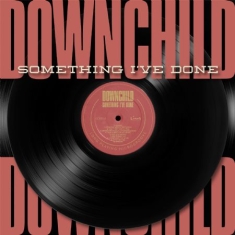 Downchild - Something I've Done