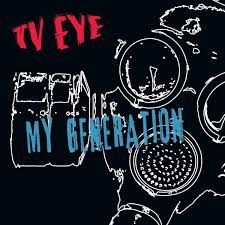 Tv Eye - My Generation   7' Ep. in the group VINYL / Rock at Bengans Skivbutik AB (2656507)