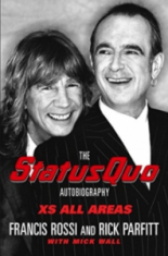 Rick Parfitt & Francis Rossi - XS All Areas. Status Quo. The Autobiography