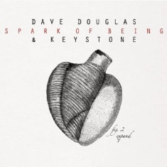 Douglas Dave & Keystone - Spark Of Being: Expand