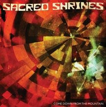 Sacred Shrines - Come Down From The.. in the group CD / Rock at Bengans Skivbutik AB (2674399)
