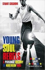 Young soul rebels - a personal history of northern soul