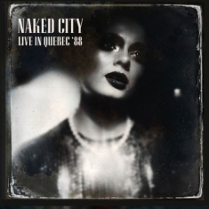 Naked City - Live In Quebec '88
