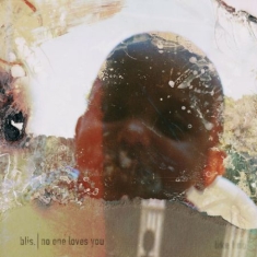 Blis. - No One Loves You
