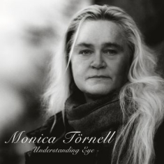 Törnell Monica - Understanding Eye
