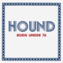 Hound - Born Under 76 in the group OTHER / CDON Saknar Brand at Bengans Skivbutik AB (2788403)