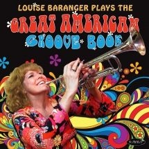 Baranger Louise - Plays The Great American Groove Boo in the group OTHER / Övrigt /  at Bengans Skivbutik AB (2788417)