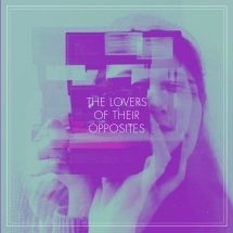 Some Gorgeous Accident - Lovers Of Their Opposites in the group OTHER / Övrigt /  at Bengans Skivbutik AB (2788488)