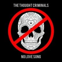 Thought Criminals - No Love Song in the group CD / Rock at Bengans Skivbutik AB (2788492)