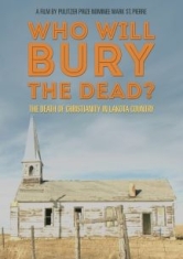 Who Will Bury The Dead? - Film in the group OTHER / Music-DVD & Bluray at Bengans Skivbutik AB (2788504)
