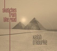 O'rourke Keith - Sketches From The Road in the group CD / Jazz/Blues at Bengans Skivbutik AB (2788538)