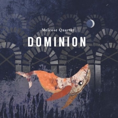Melrose Quartet - Dominion
