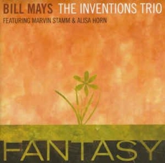 Mays Bill/The Inventions Trio - Fantasy