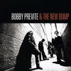 Previte Bobby & The New Bump - Set The Alarm For Monday
