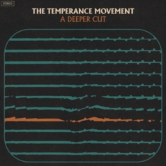 Temperance Movement The - A Deeper Cut