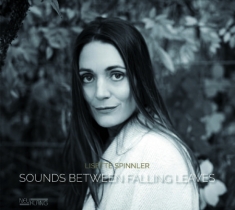 Spinnler Lisette - Sounds Between Falling Leaves
