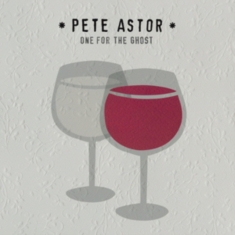 Astor Pete - One For The Ghost